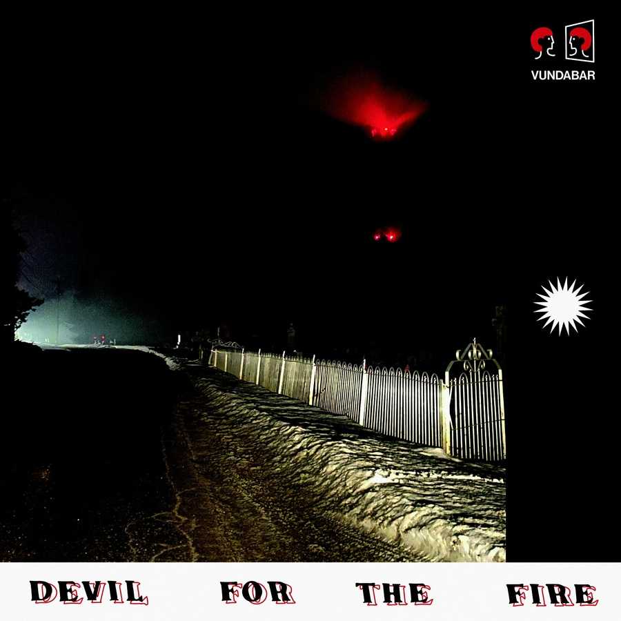 Vundabar - Devil for the Fire